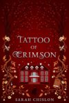 Tattoo of Crimson, Sarah Chislon