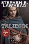Taliesin (2025 edition) by Stephen R. Lawhead