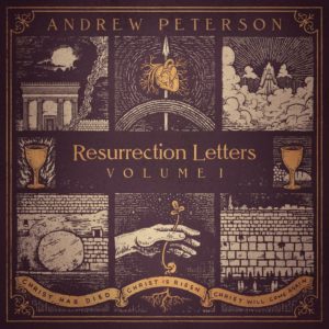 Resurrection Letters Vol. 1, Andrew Peterson